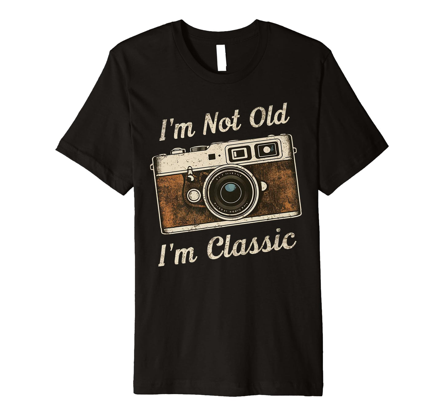 Camera Nostalgia Im Not Old Im T-Shirt - Unique Graphic Unisex - T-Shirt, Sweatshirt, Hoodie