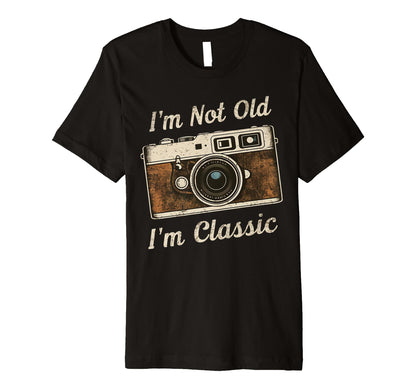 Camera Nostalgia Im Not Old Im T-Shirt - Unique Graphic Unisex - T-Shirt, Sweatshirt, Hoodie