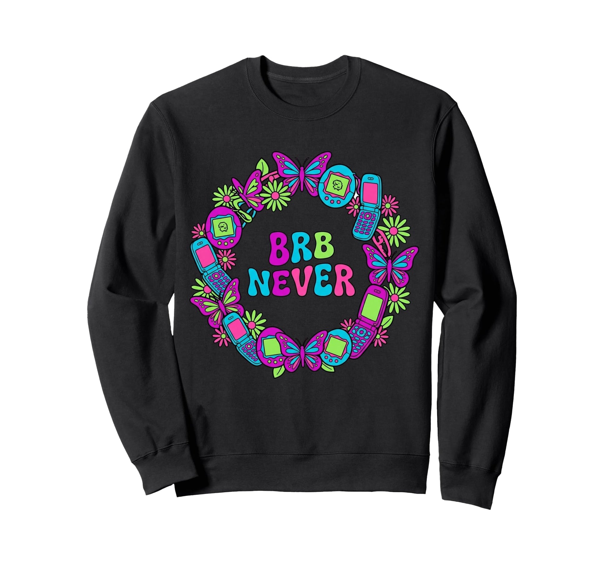 Brb Never Y2K Aesthetic Tech Boho Sweatshirt - Custom Art Print Unisex - T-Shirt, Sweatshirt, Hoodie