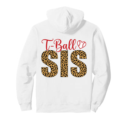 Funny T Ball Sister Softball Ball T Ball Hoodie - Streetwear Style Unisex - T-Shirt, Sweatshirt, Hoodie