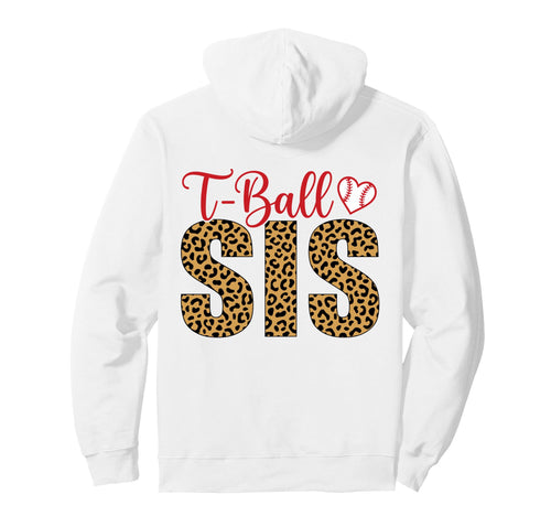 Funny T Ball Sister Softball Ball T Ball Hoodie - Streetwear Style Unisex - T-Shirt, Sweatshirt, Hoodie