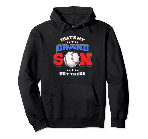 Baseball Thats My Grandson Out There Hoodie - Minimalist Print Men Women - T-Shirt, Sweatshirt, Hoodie