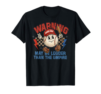 Warning May Be Louder Than Umpire T-Shirt - Graphic Print Men Women - T-Shirt, Sweatshirt, Hoodie