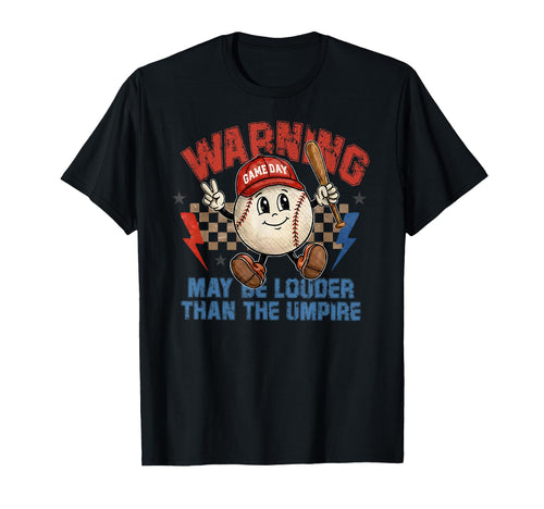 Warning May Be Louder Than Umpire T-Shirt - Graphic Print Men Women - T-Shirt, Sweatshirt, Hoodie