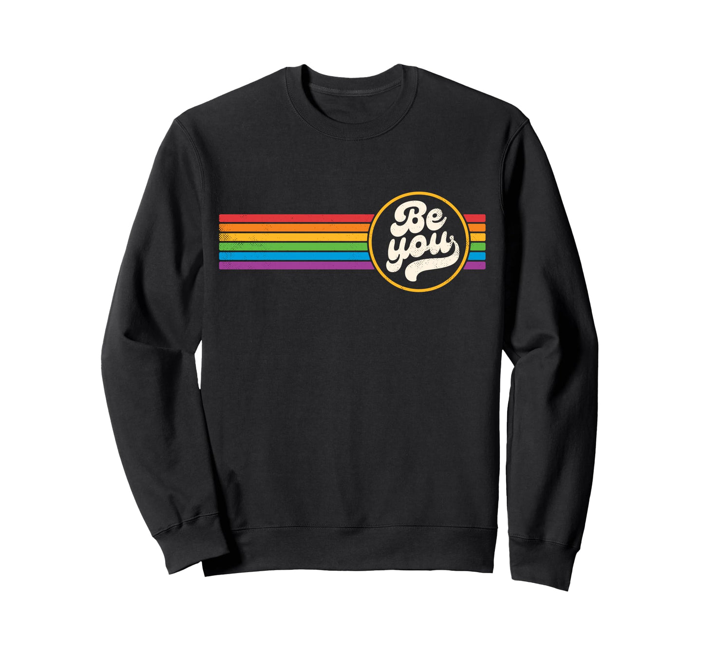 Lgbtq Be You Gay Pride Lgbt Ally Sweatshirt - Unique Graphic Men Women - T-Shirt, Sweatshirt, Hoodie