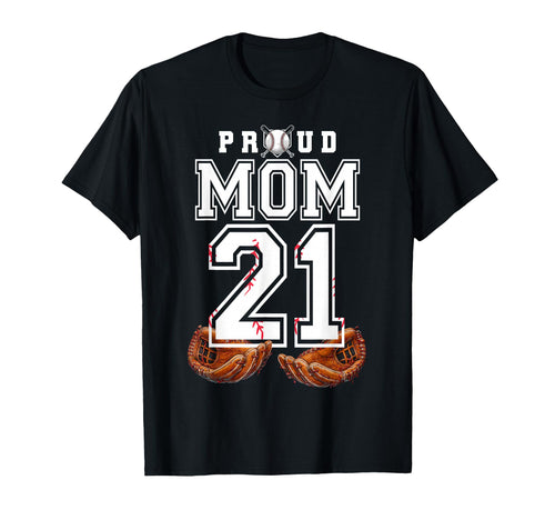 Proud Mom Baseball Player Number 21 Game T-Shirt - Minimalist Print Unisex - T-Shirt, Sweatshirt, Hoodie