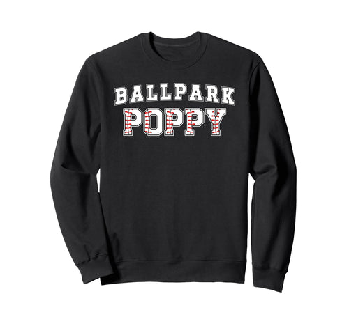 Ballpark Poppy Baseball Poppy Sweatshirt - Fun Novelty Design for Adults - T-Shirt, Sweatshirt, Hoodie