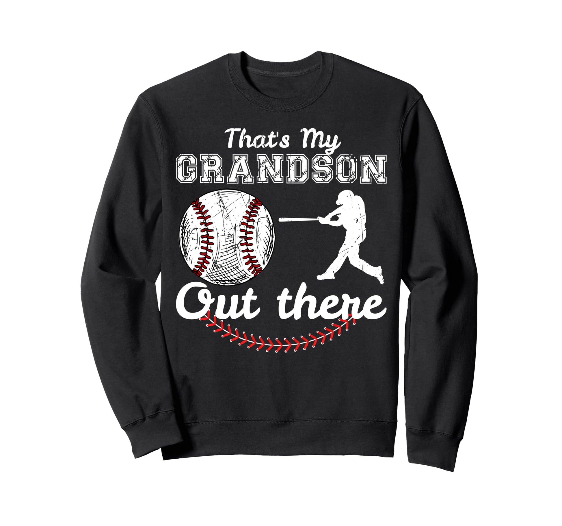 Thats My Grandson Out There Funny Sweatshirt - Fun Novelty Design Unisex - T-Shirt, Sweatshirt, Hoodie