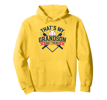 Thats My Grandson Out There Hoodie - Fun Novelty Design for Adults - T-Shirt, Sweatshirt, Hoodie