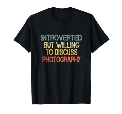Funny Introvert Camera But Willing T-Shirt - Custom Art Print Unisex - T-Shirt, Sweatshirt, Hoodie