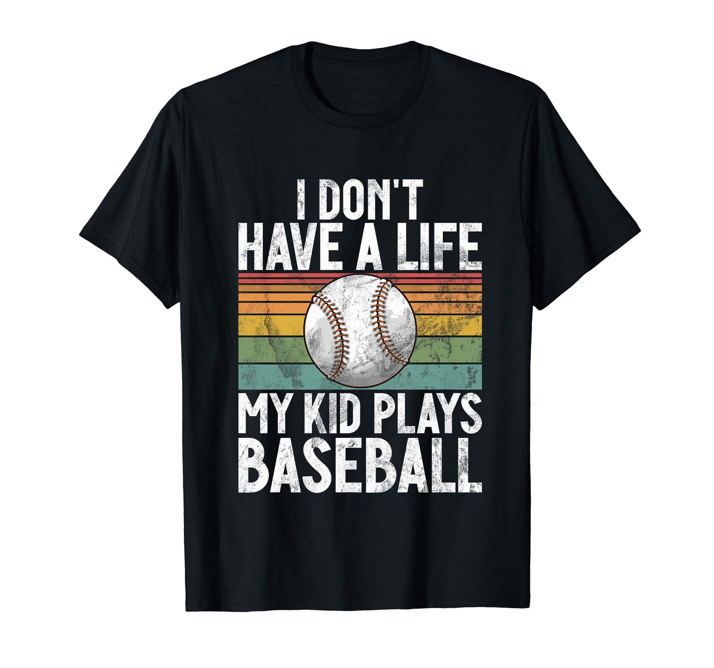 I Dont Have Life Baseball Mom And Dad T-Shirt - Aesthetic Graphic Men Women - T-Shirt, Sweatshirt, Hoodie