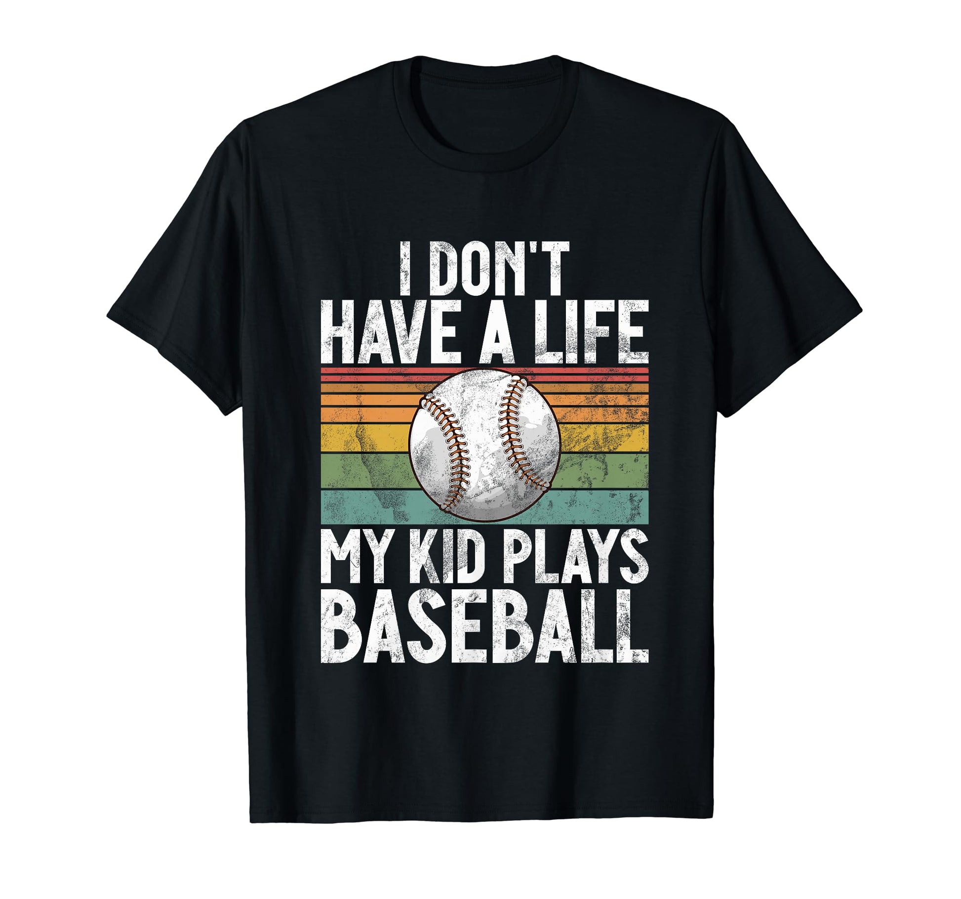 I Dont Have Life Baseball Mom And Dad T-Shirt - Aesthetic Graphic Men Women - T-Shirt, Sweatshirt, Hoodie