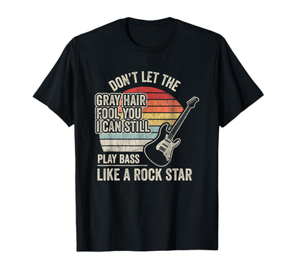 Funny Bass Guitar Player Rock Star T-Shirt - Fun Novelty Design for Adults - T-Shirt, Sweatshirt, Hoodie