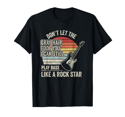Funny Bass Guitar Player Rock Star T-Shirt - Fun Novelty Design for Adults - T-Shirt, Sweatshirt, Hoodie