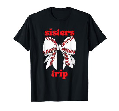 Sisters Trip Baseball Spring Training T-Shirt - Streetwear Style for Adults - T-Shirt, Sweatshirt, Hoodie