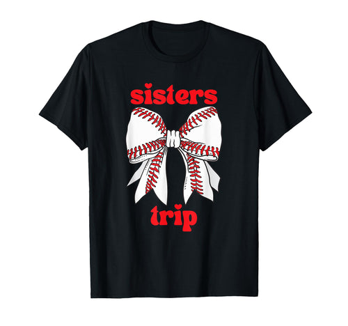 Sisters Trip Baseball Spring Training T-Shirt - Streetwear Style for Adults - T-Shirt, Sweatshirt, Hoodie