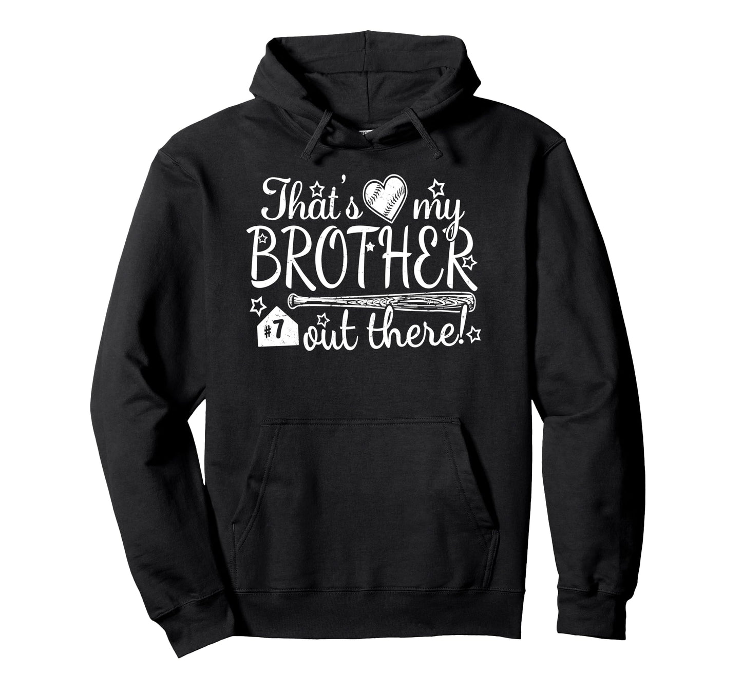 Thats My Brother Out There 7 Hoodie - Fun Novelty Design for Adults - T-Shirt, Sweatshirt, Hoodie