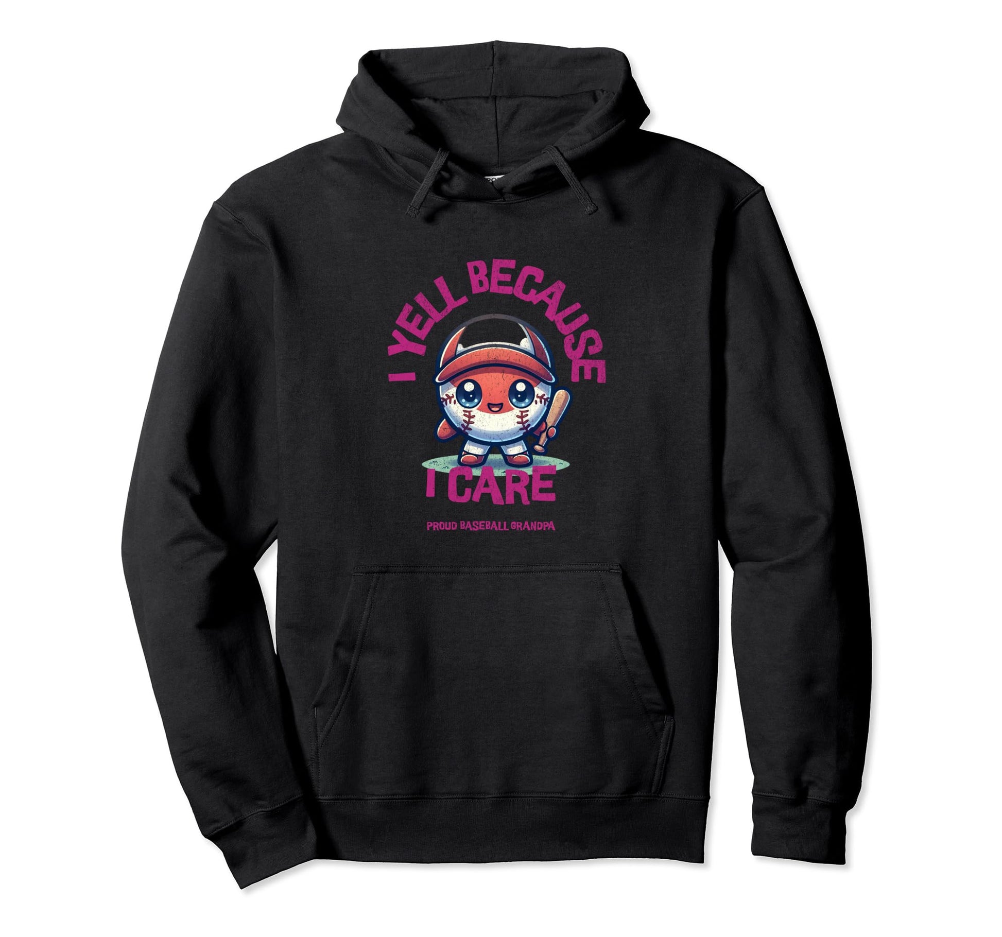 I Yell Because I Care Baseball Grandpa Hoodie - Custom Art Print for Adults - T-Shirt, Sweatshirt, Hoodie