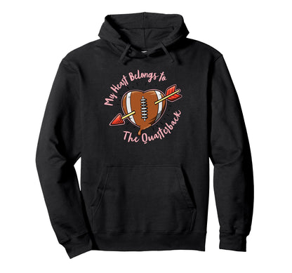 Football My Heart Belongs To Quarterback Hoodie - Trendy Graphic Men Women - T-Shirt, Sweatshirt, Hoodie