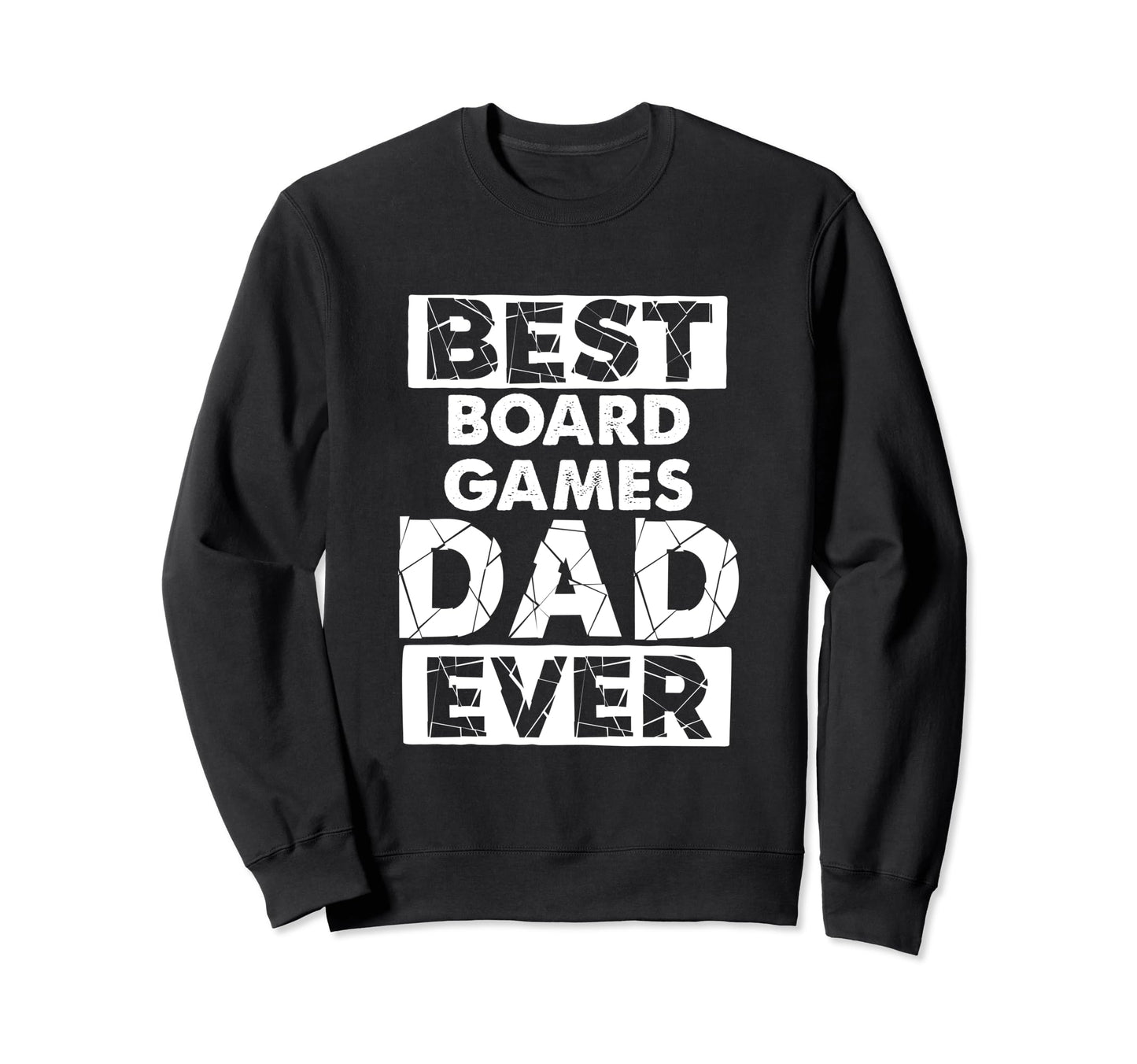 Funny Board Games Dad Best Board Sweatshirt - Custom Art Print Unisex - T-Shirt, Sweatshirt, Hoodie
