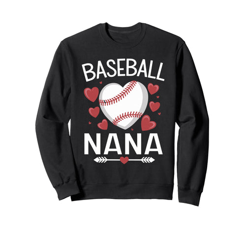 Baseball Nana Baseball Heart Sweatshirt - Fun Novelty Design Unisex - T-Shirt, Sweatshirt, Hoodie