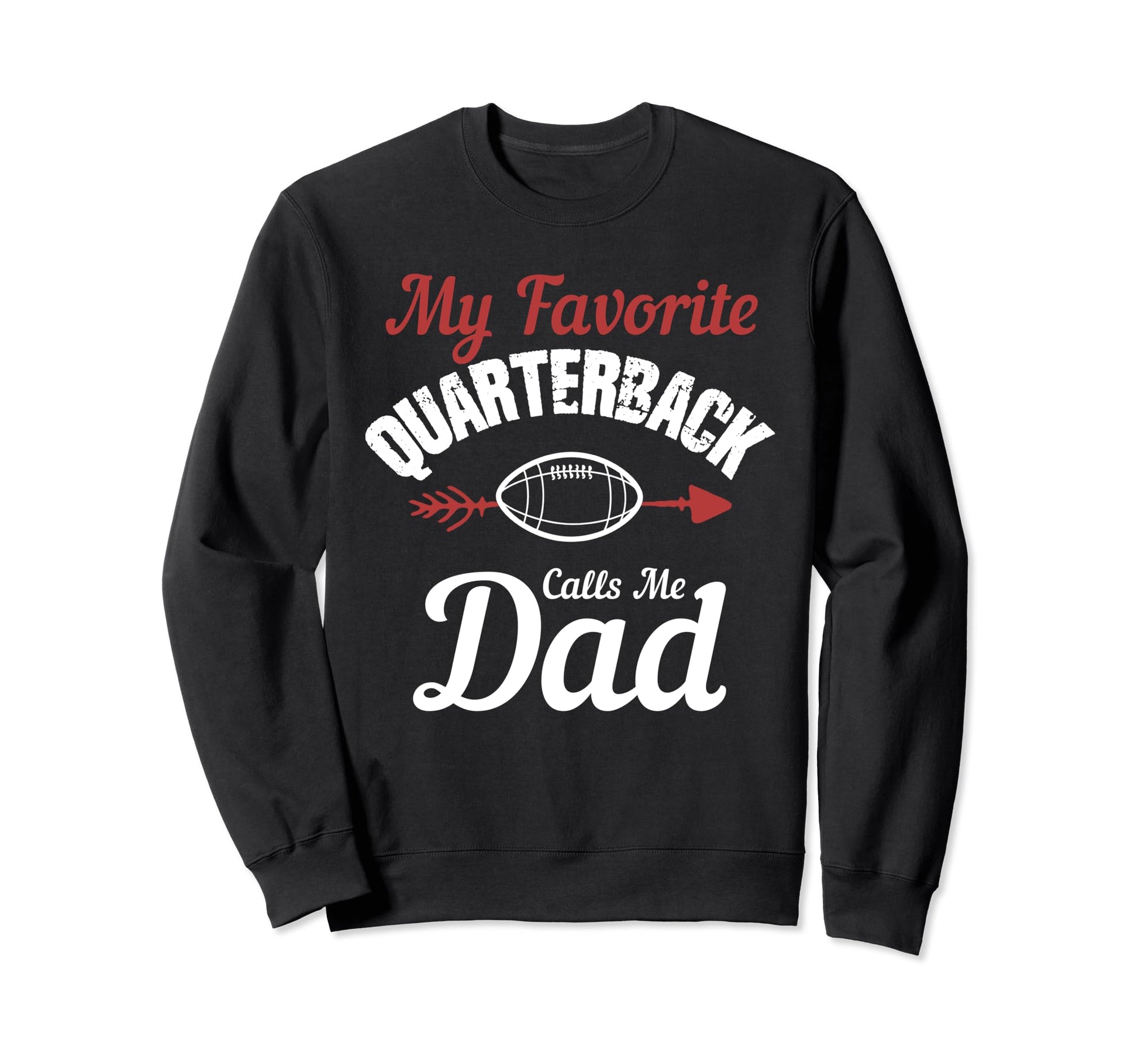 My Favorite Quarterback Calls Sweatshirt - Fun Novelty Design for Adults - T-Shirt, Sweatshirt, Hoodie