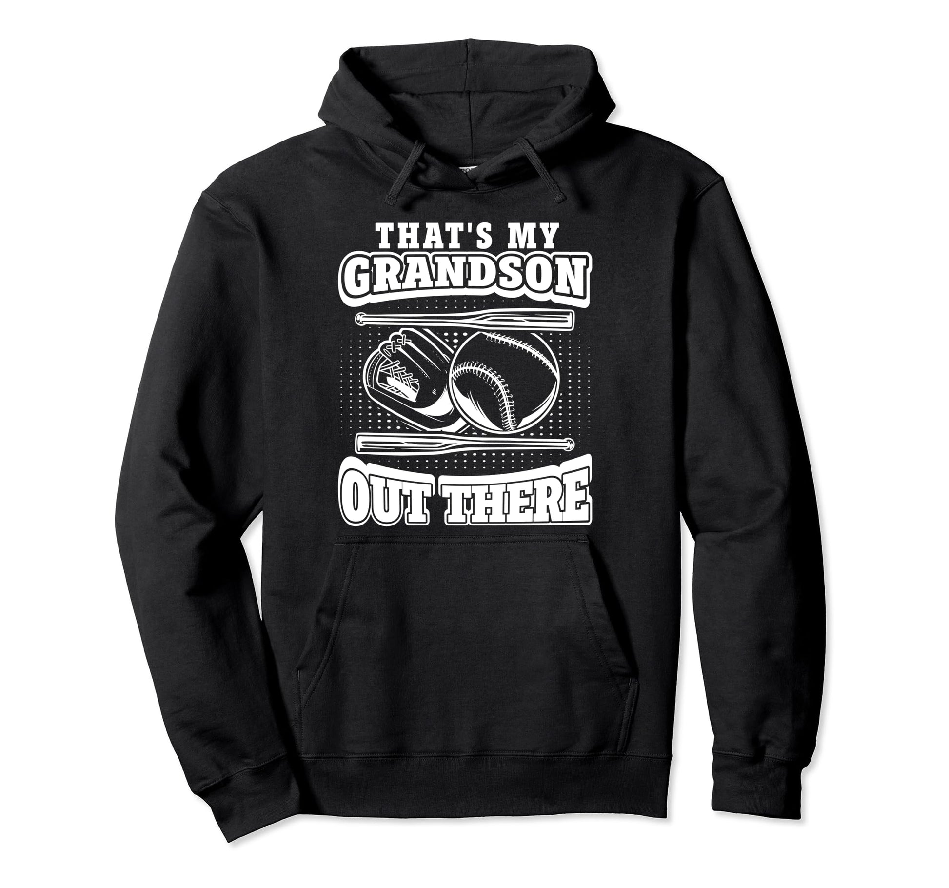 Baseball Thats My Grandson Out There Hoodie - Streetwear Style Unisex - T-Shirt, Sweatshirt, Hoodie