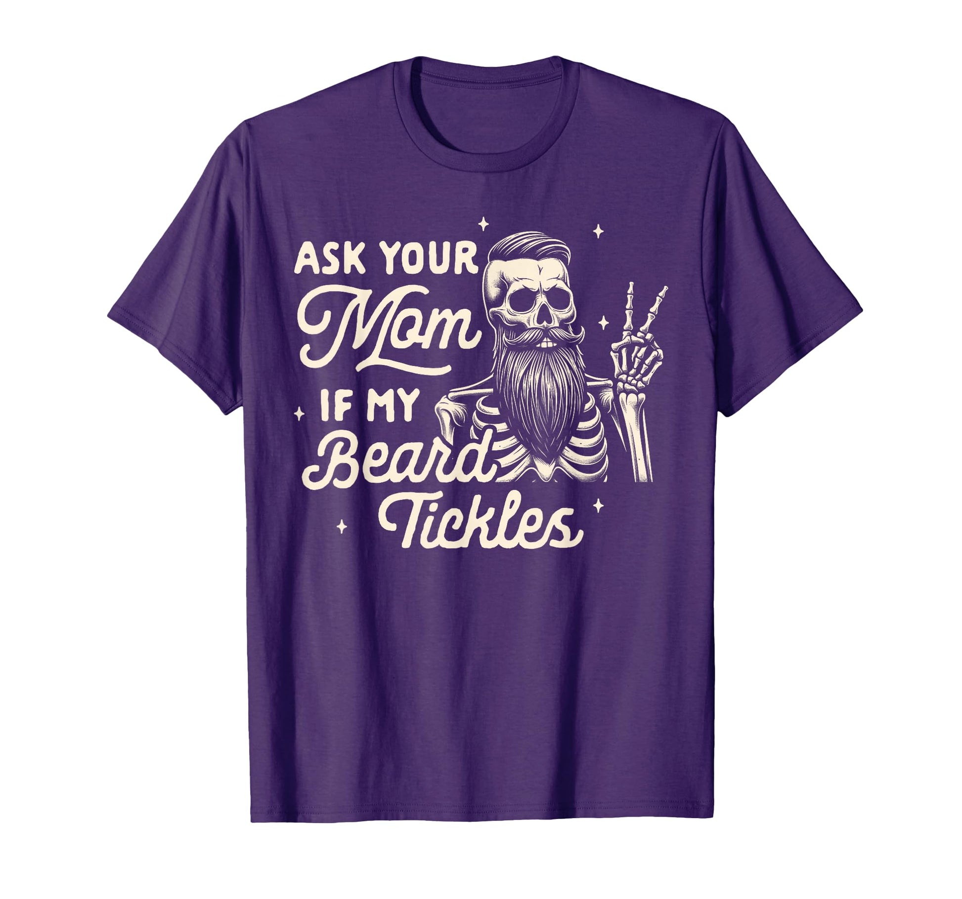 Bearded Dad Fathers Day Ask Your Mom T-Shirt - Novelty Apparel for Adults - T-Shirt, Sweatshirt, Hoodie
