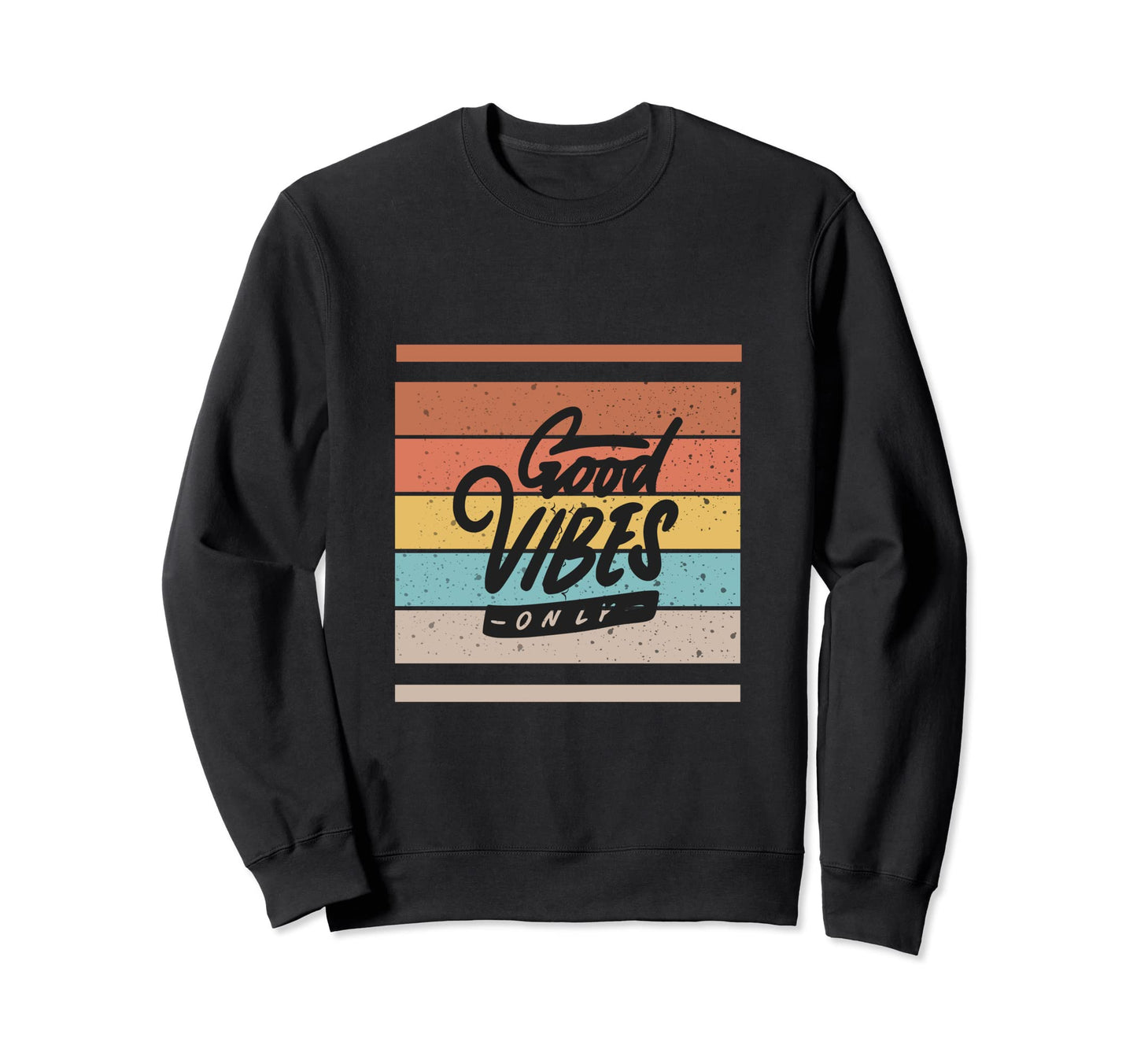 Good Vibes Only Skater Sweatshirt - Streetwear Style Men Women - T-Shirt, Sweatshirt, Hoodie