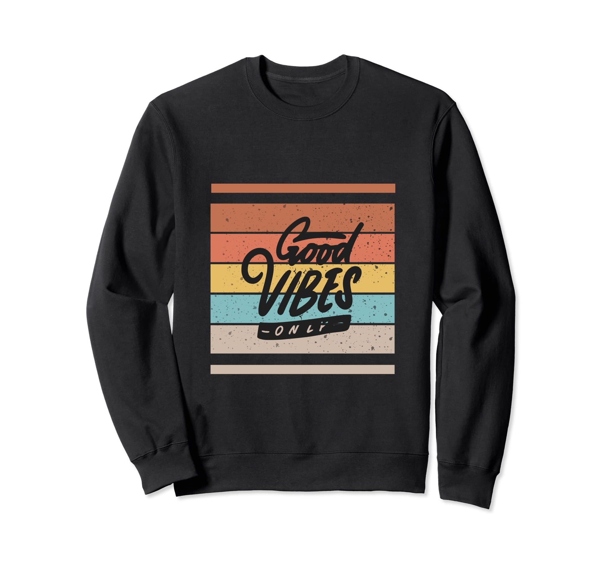 Good Vibes Only Skater Sweatshirt - Streetwear Style Men Women - T-Shirt, Sweatshirt, Hoodie