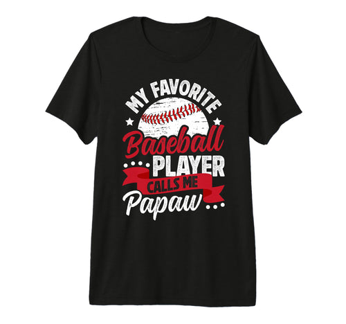 Mens My Favorite Baseball Player Papaw T-Shirt - Aesthetic Graphic Unisex - T-Shirt, Sweatshirt, Hoodie