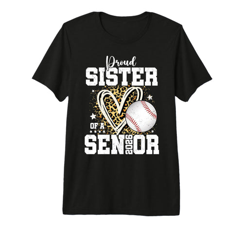 Proud Sister 2026 Senior Baseball T-Shirt - Novelty Apparel for Adults - T-Shirt, Sweatshirt, Hoodie