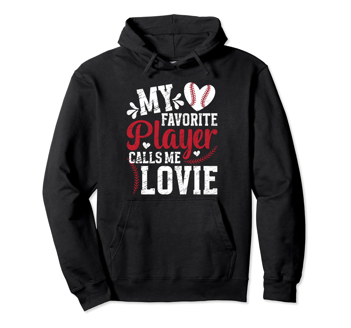 My Favorite Baseball Player Lovie Hoodie - Streetwear Style for Adults - T-Shirt, Sweatshirt, Hoodie