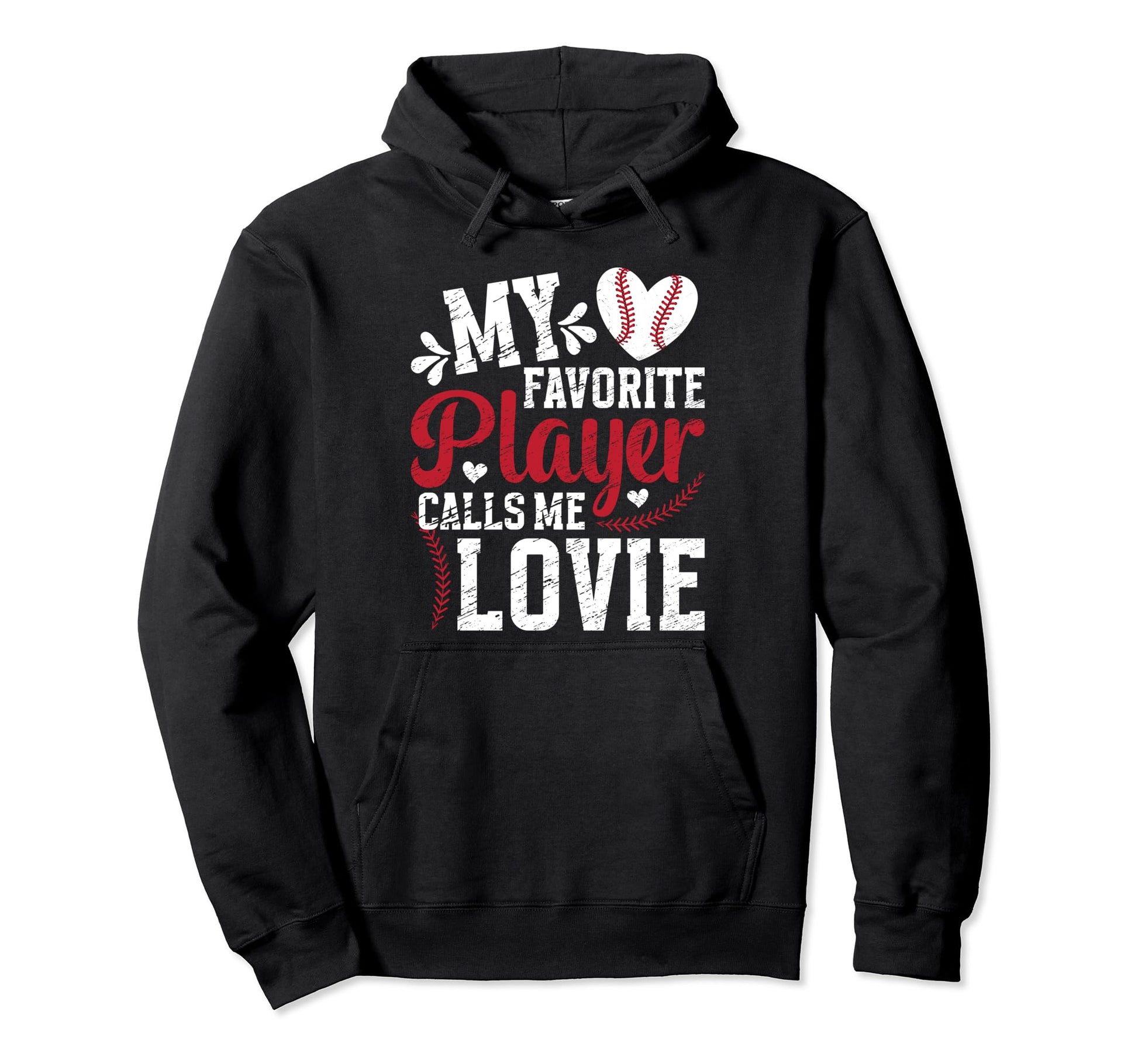 My Favorite Baseball Player Lovie Hoodie - Streetwear Style for Adults - T-Shirt, Sweatshirt, Hoodie
