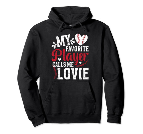 My Favorite Baseball Player Lovie Hoodie - Streetwear Style for Adults - T-Shirt, Sweatshirt, Hoodie