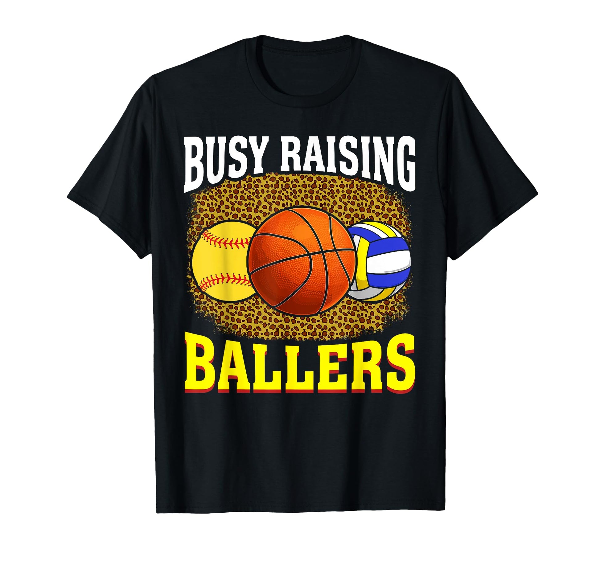 Busy Raising Ballers Softball Basketball T-Shirt - Trendy Graphic Unisex - T-Shirt, Sweatshirt, Hoodie