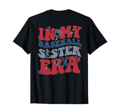 My Baseball Sister Era Back T-Shirt - Fun Novelty Design Men Women - T-Shirt, Sweatshirt, Hoodie