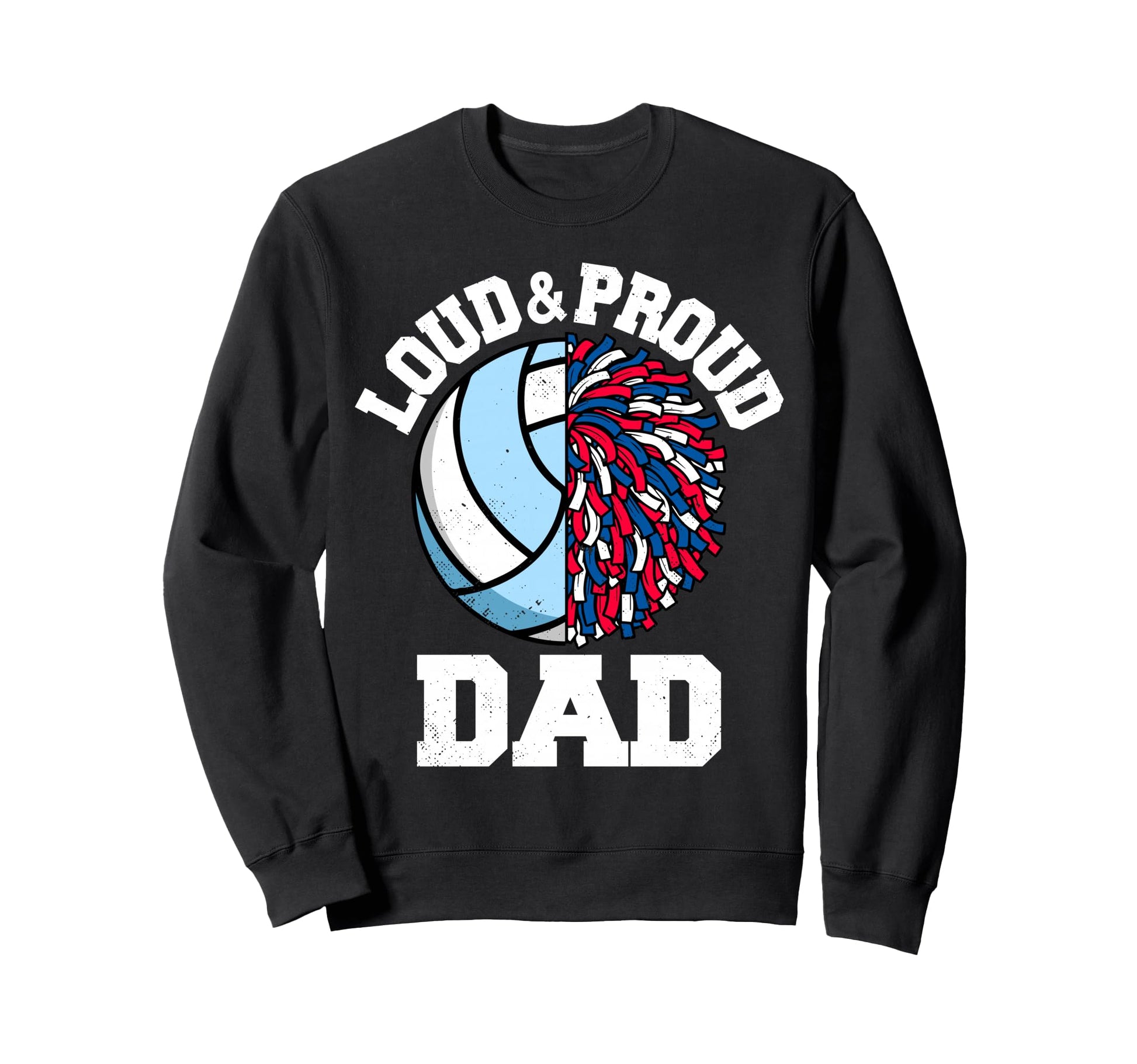 Loud Proud Volleyball Sweatshirt - Casual Everyday Wear for Adults - T-Shirt, Sweatshirt, Hoodie