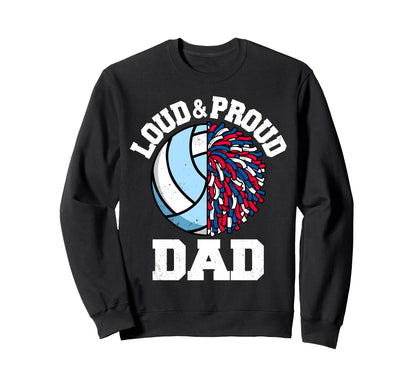 Loud Proud Volleyball Sweatshirt - Casual Everyday Wear for Adults - T-Shirt, Sweatshirt, Hoodie