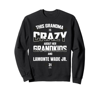 Grandma Crazy Lamonte Wade Jr Sweatshirt - Fun Novelty Design Men Women - T-Shirt, Sweatshirt, Hoodie
