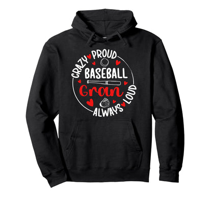 Crazy Proud Baseball Gran Baseball Hoodie - Graphic Print for Adults - T-Shirt, Sweatshirt, Hoodie