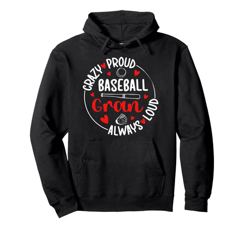 Crazy Proud Baseball Gran Baseball Hoodie - Graphic Print for Adults - T-Shirt, Sweatshirt, Hoodie