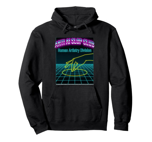 Anti Ai Slop Club Vaporwave Human Artistry Hoodie - Graphic Print Unisex - T-Shirt, Sweatshirt, Hoodie