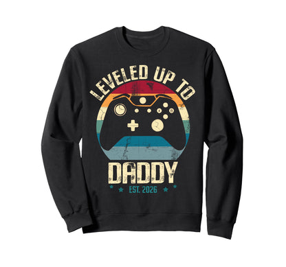 I Leveled Up To Daddy Est 2026 Sweatshirt - Minimalist Print for Adults - T-Shirt, Sweatshirt, Hoodie