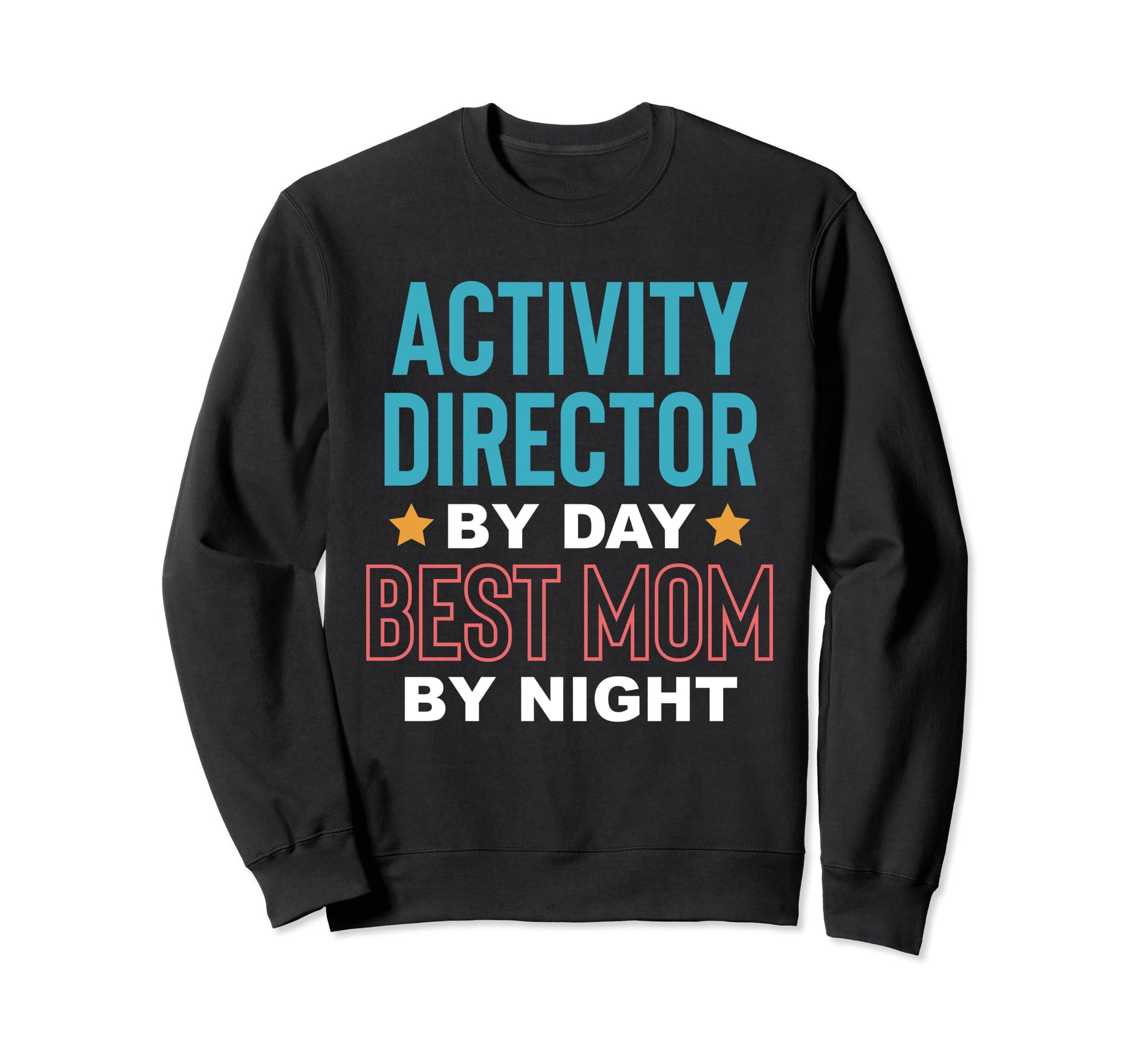 Activity Director Activity Planner Sweatshirt - Custom Art Print Men Women - T-Shirt, Sweatshirt, Hoodie