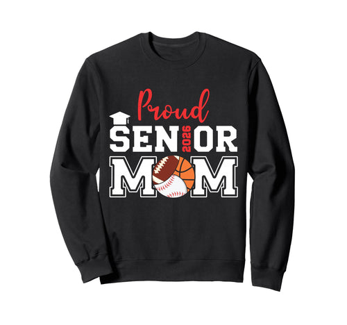 Proud Mom 2026 Senior Baseball Sweatshirt - Fun Novelty Design for Adults - T-Shirt, Sweatshirt, Hoodie
