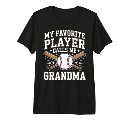 Baseball My Favorite Player Calls Me T-Shirt - Custom Art Print for Adults - T-Shirt, Sweatshirt, Hoodie