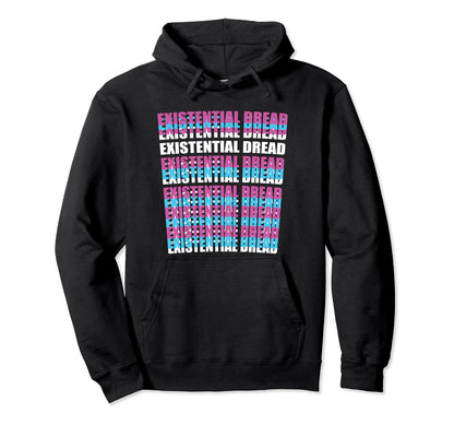 Existential Dread Retrowave Hoodie - Fun Novelty Design for Adults - T-Shirt, Sweatshirt, Hoodie