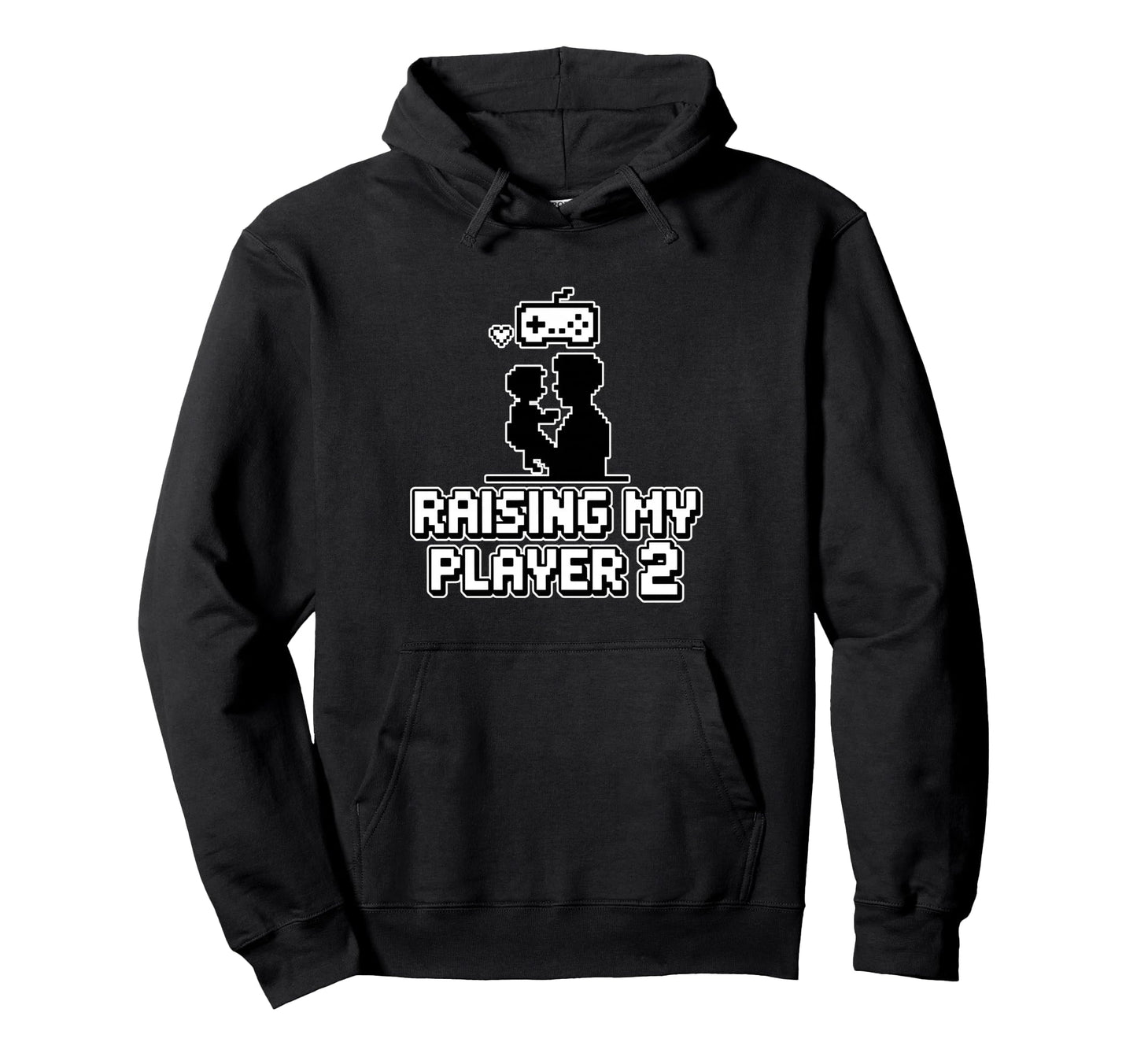 Raising My Player 2 Funny Gaming Dad Hoodie - Custom Art Print Unisex - T-Shirt, Sweatshirt, Hoodie