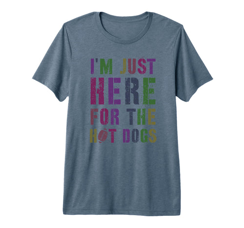 Draft Day Im Just Here Hot Dogs Game T-Shirt - Novelty Apparel Men Women - T-Shirt, Sweatshirt, Hoodie